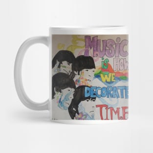 Music is How We Decorate Time Mug